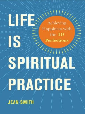 cover image of Life Is Spiritual Practice